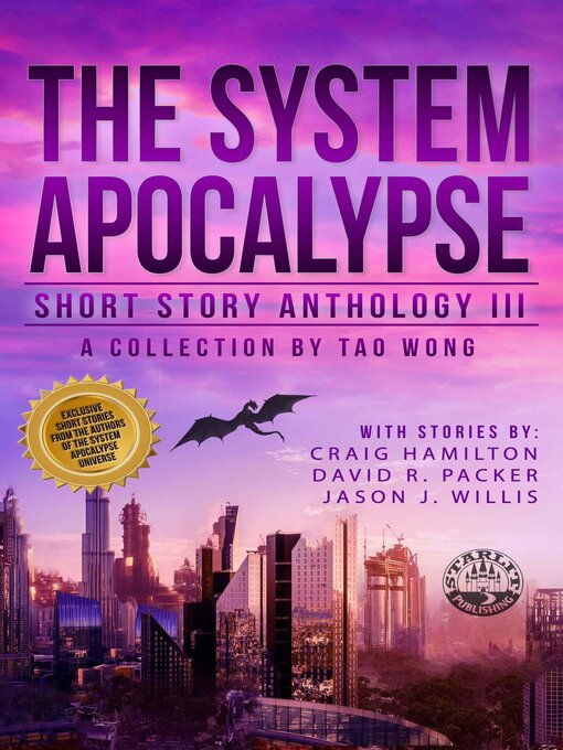 Title details for The System Apocalypse Short Story Anthology Volume III by Tao Wong - Available